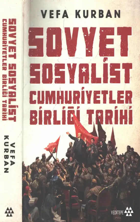 Sovyet Sosyalist Cumhuriyetler Birliği Tarihi — Vefa Kurban