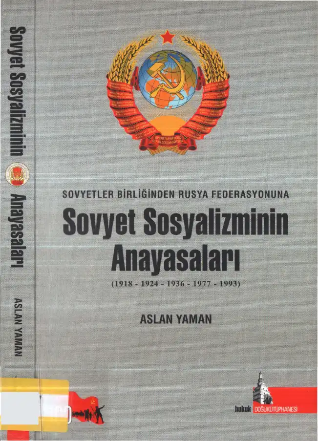 Sovyet Sosyalizminin Anayasaları (1918 - 1924 - 1936 - 1977 -1993) — Aslan Yaman