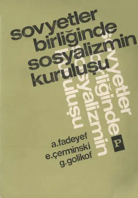 Sovyetler Birliğinde Sosyalizmin Kuruluşu — A. Fadeyef, E. Çerminski, G. Golikof