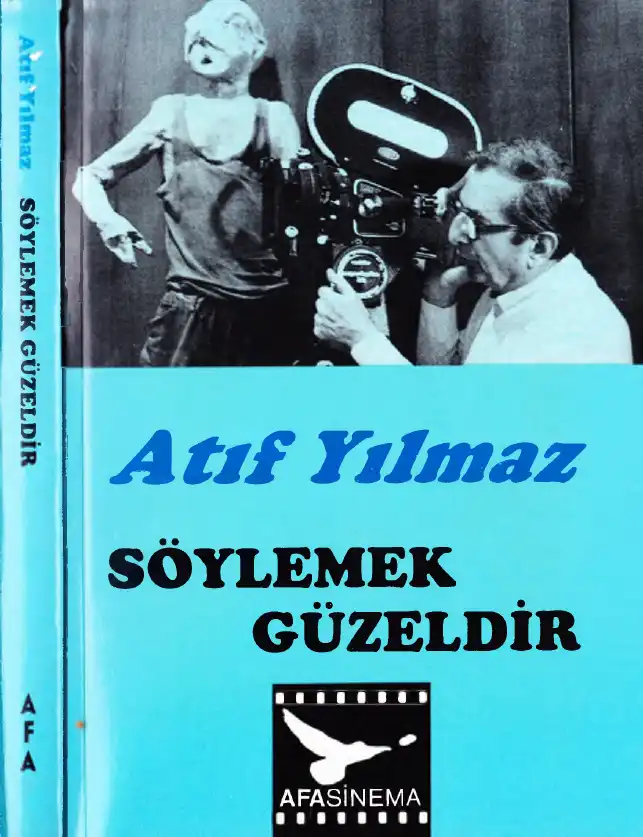 Söylemek Güzeldir: Anılar — Atıf Yılmaz