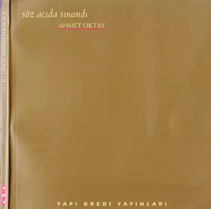 Söz Acıda Sınandı — Ahmet Oktay