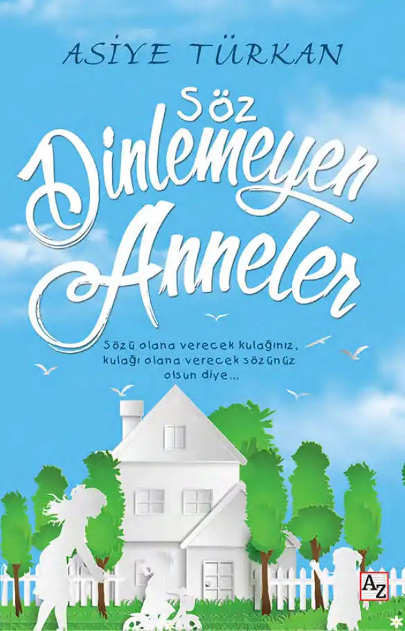 Söz Dinlemeyen Anneler — Asiye Türkan