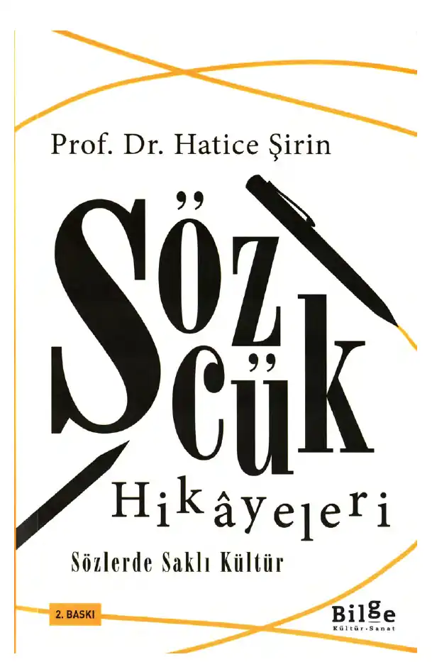 Sözcük Hikayeleri (Sözlerde Saklı Kültür) — Hatice Şirin
