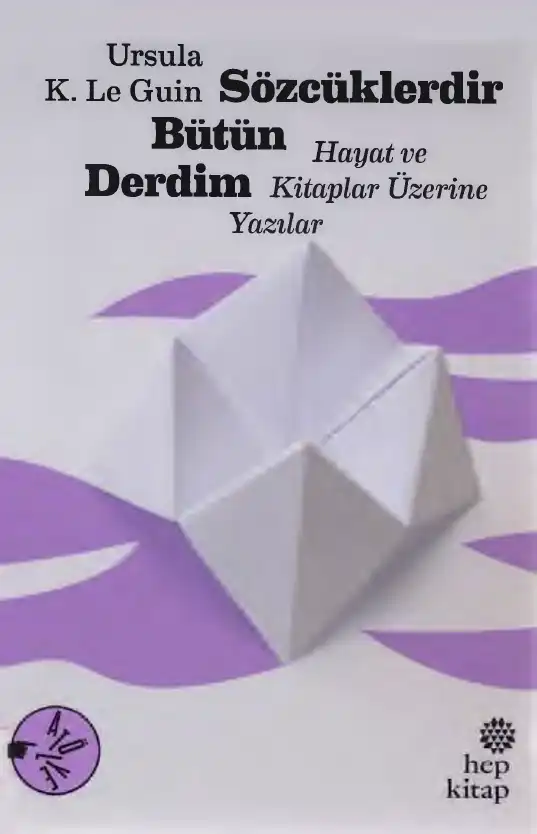 Sözcüklerdir Bütün Derdim — Ursula K. Le Guin