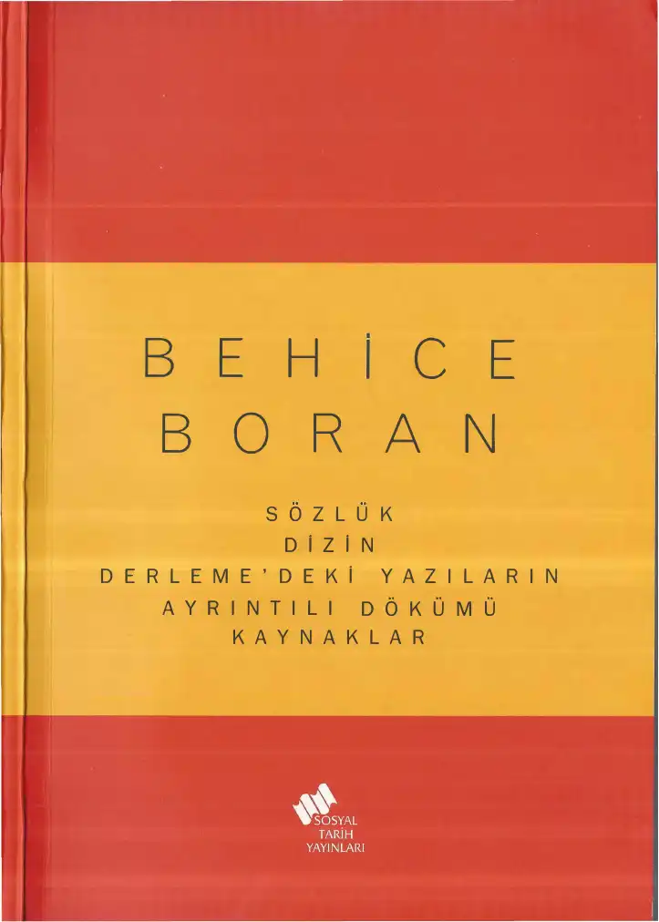 Sözlük Dizin Derleme'deki Yazıların Ayrıntılı Dökümü Kaynaklar — Behice Boran