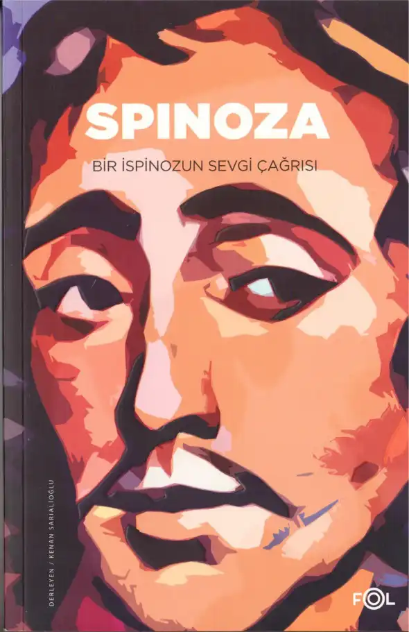 Spinoza Bir İspinozun Sevgi Çağrısı — Kenan Sarıalioğlu