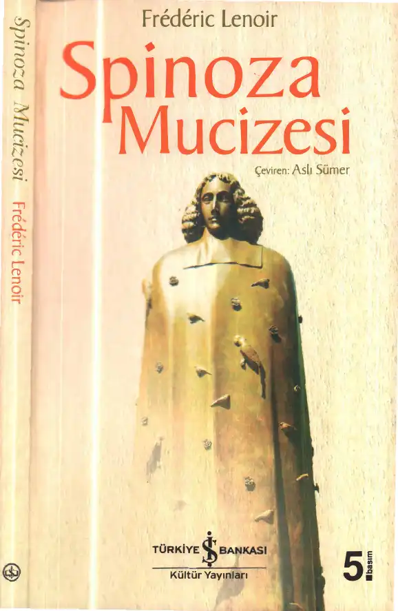 Spinoza Mucizesi: Hayatımızı Aydınlatacak Bir Felsefe — Frederic Lenoir