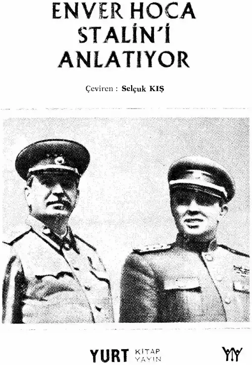 Stalin'i Anlatıyor — Enver Hoca