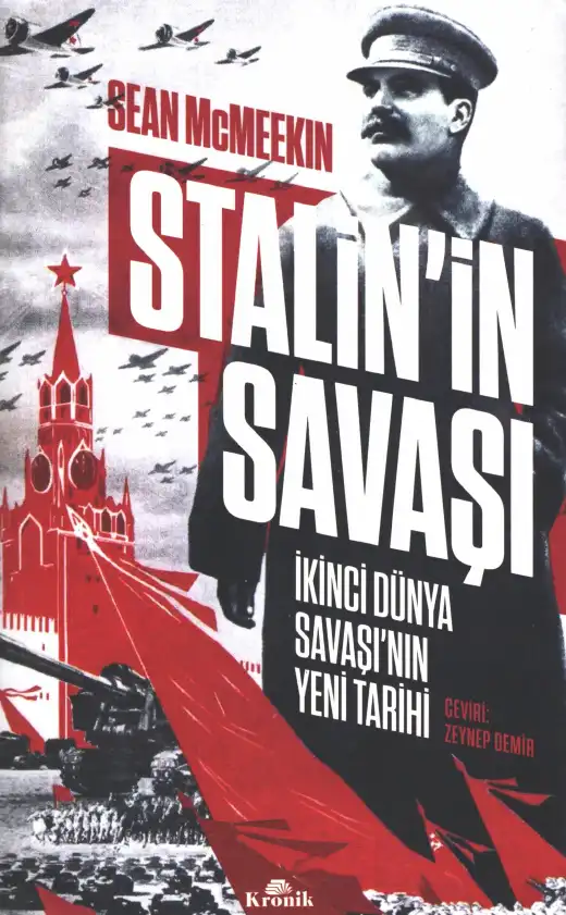 Stalin'in Savaşı: İkinci Dünya Savaşı'nın Yeni Tarihi — Sean McMeekin
