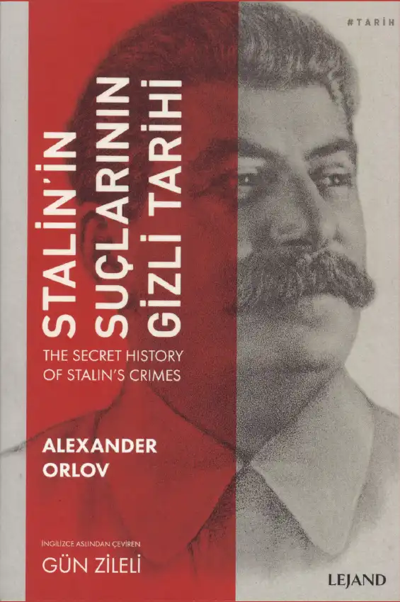 Stalin'in Suçlarının Gizli Tarihi — Alexander Orlov