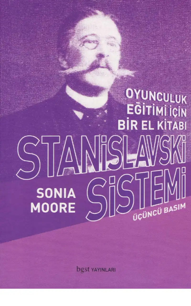 Stanislavski Sistemi Oyunculuk Eğitimi İçin Bir El Kitabı — Sonia Moore