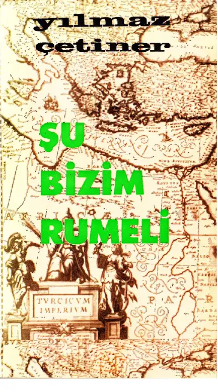 Şu Bizim Rumeli — Yılmaz Çetiner