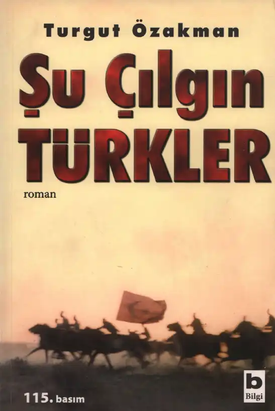 Şu Çılgın Türkler — Turgut Özakman