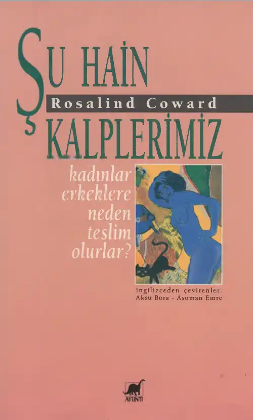 Şu Hain Kalplerimiz — Rosalind Coward, John Ellis