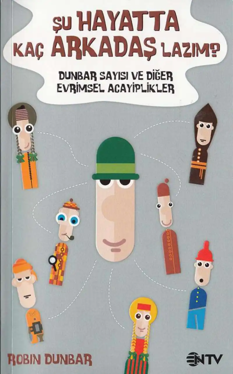 Şu Hayatta Kaç Arkadaş Lazım — Robin Dunbar