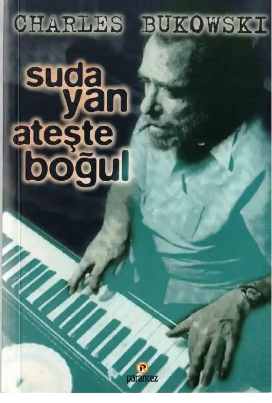 Suda Yan Ateşte Boğul — Charles Bukowski