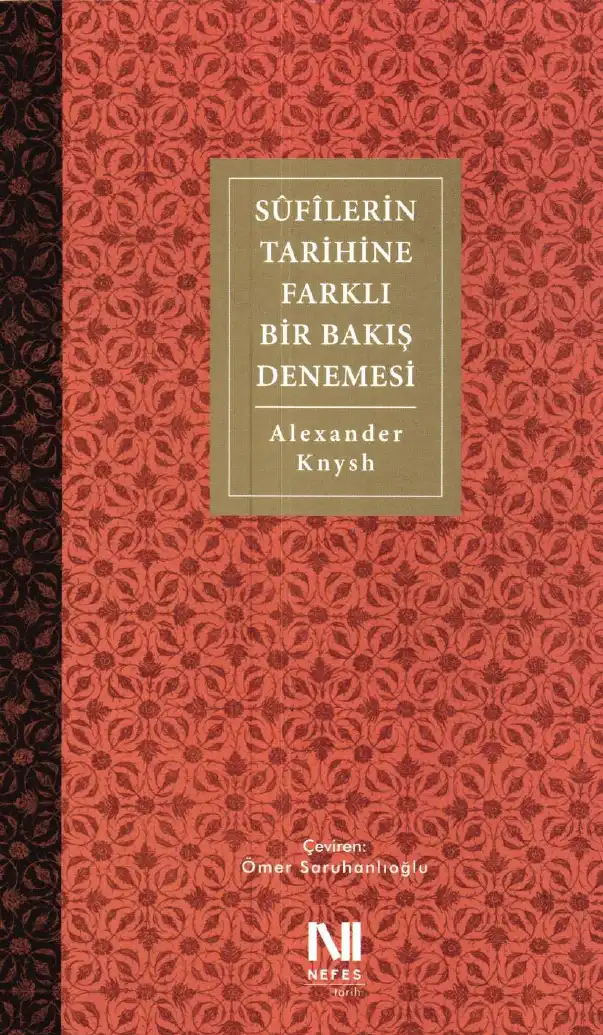 Sufilerin Tarihine Farklı Bir Bakış Denemesi — Alexander Knysh