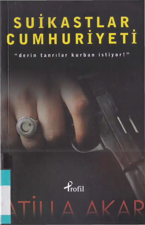 Suikastlar Cumhuriyeti — Atilla Akar