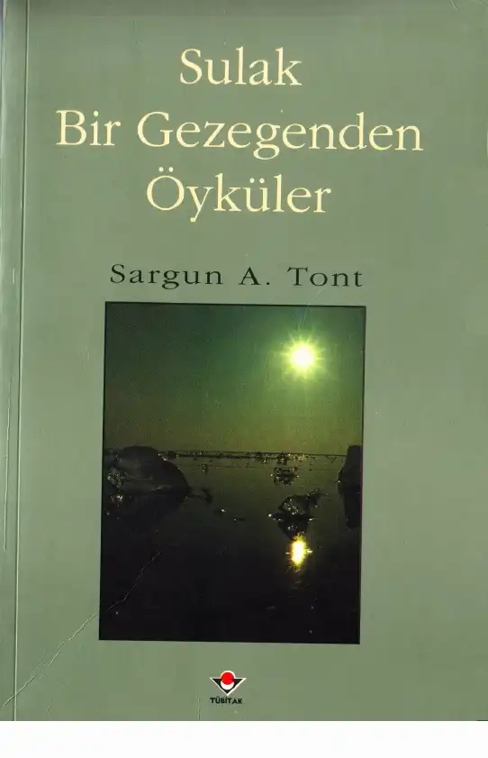 Sulak Bir Gezegenden Öyküler — Sargun A. Tont