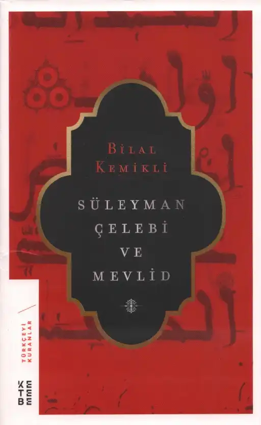 Süleyman Çelebi ve Mevlid — Bilal Kemikli