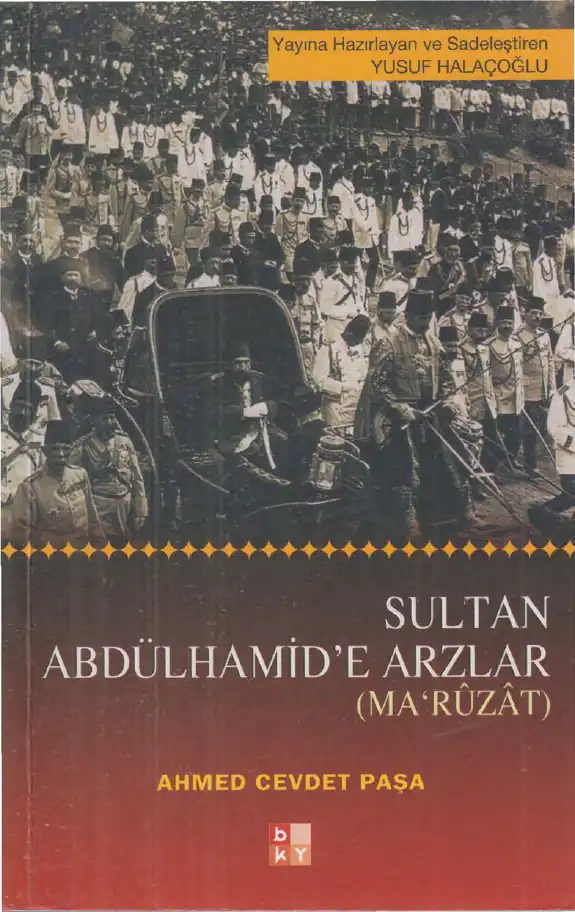 Sultan Abdülhamid'e Arzlar (Ma'ruzât) — Ahmed Cevdet Paşa