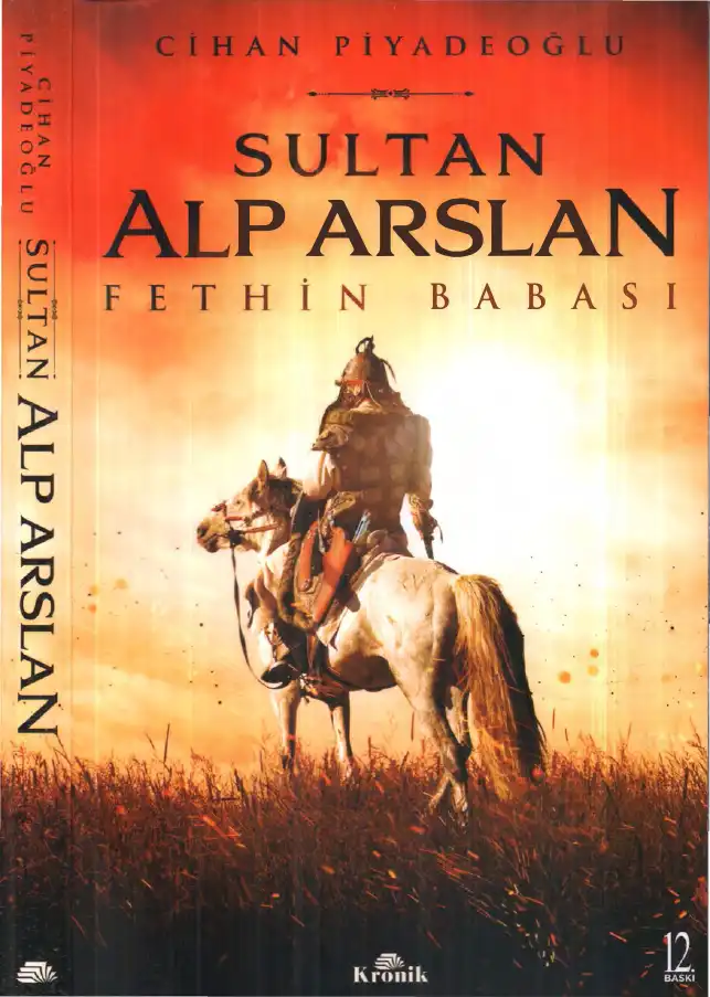 Sultan Alp Arslan: Fethin Babası — Cihan Piyadeoğlu