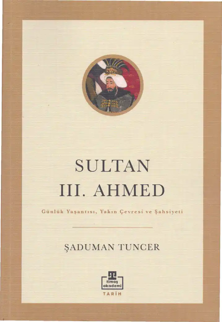 Sultan III. Ahmed — Şaduman Tuncer