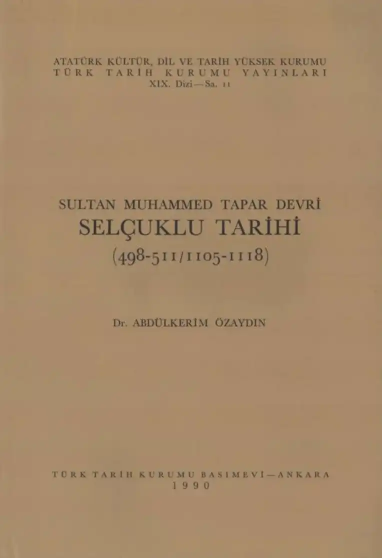 Sultan Muhammed Tapar Devri Selçuklu Tarihi (498-511/1105-1118) — Abdülkerim Özaydın