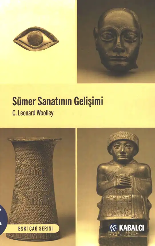 Sümer Sanatının Gelişimi — C. Leonard Woolley
