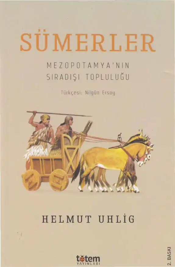 Sümerler: Tarihin Başlangıcında Bir Halk — Helmut Uhlig
