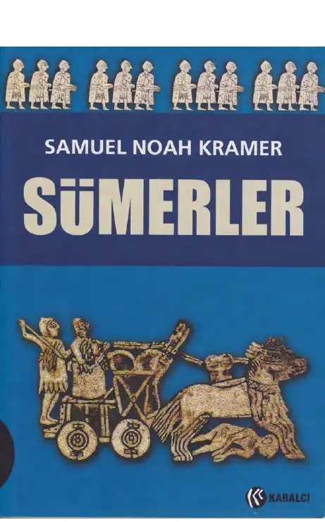 Sümerler: Tarihleri, Kültürleri ve Karakterleri — Jean Bottero ve Samuel Noah Kramer