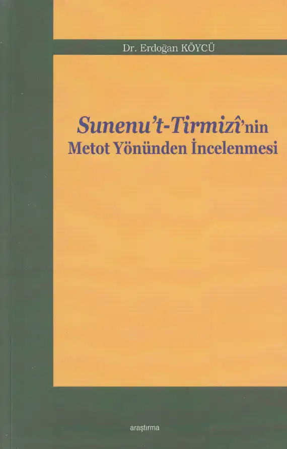 Sunenu't-Tirmizî'nin Metod Yönünden İncelenmesi — Erdoğan Köycü