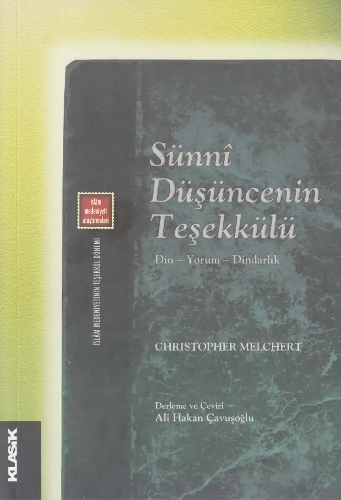 Sünni Düşüncenin Teşekkülü Klasik — Christopher Melchert