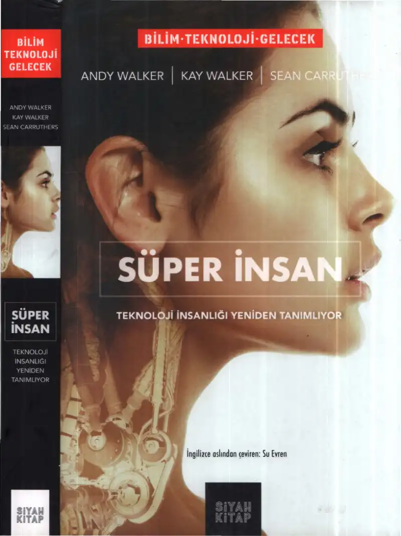 Süper İnsan: Teknoloji İnsanlığı Yeniden Tanımlıyor — Andy Walker