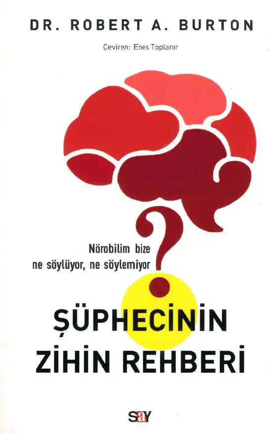Şüphecinin Zihin Rehberi — Robert A. Burton