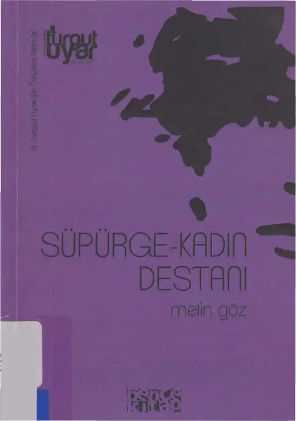 Süpürge-Kadın Destanı — Metin Göz