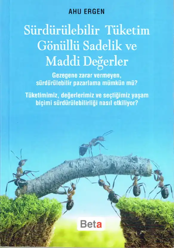 Sürdürülebilir Tüketim Gönüllü Sadelik Ve Maddi Değerler — Ahu Ergen