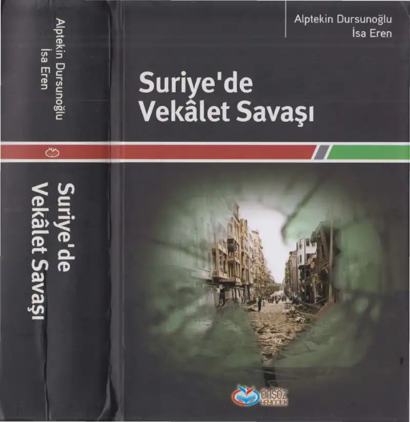 Suriye'de Vekalet Savaşı — Alptekin Dursunoğlu, İsa Eren