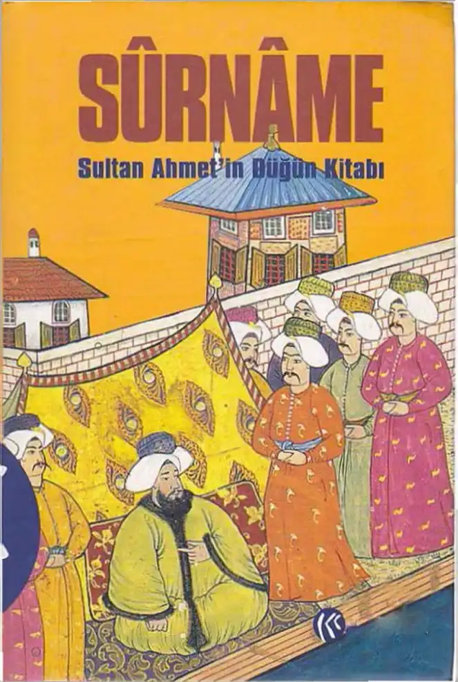 Surname: Sultan Ahmet'in Düğün Kitabı — Seyyid Vehbi