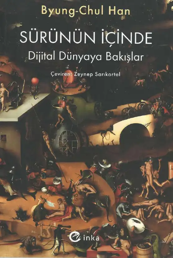 Sürünün İçinde: Dijital Dünyaya Bakışlar — Byung-Chul Han