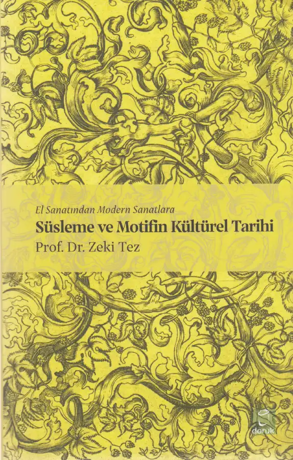 Süsleme ve Motifin Kültürel Tarihi — Zeki Tez