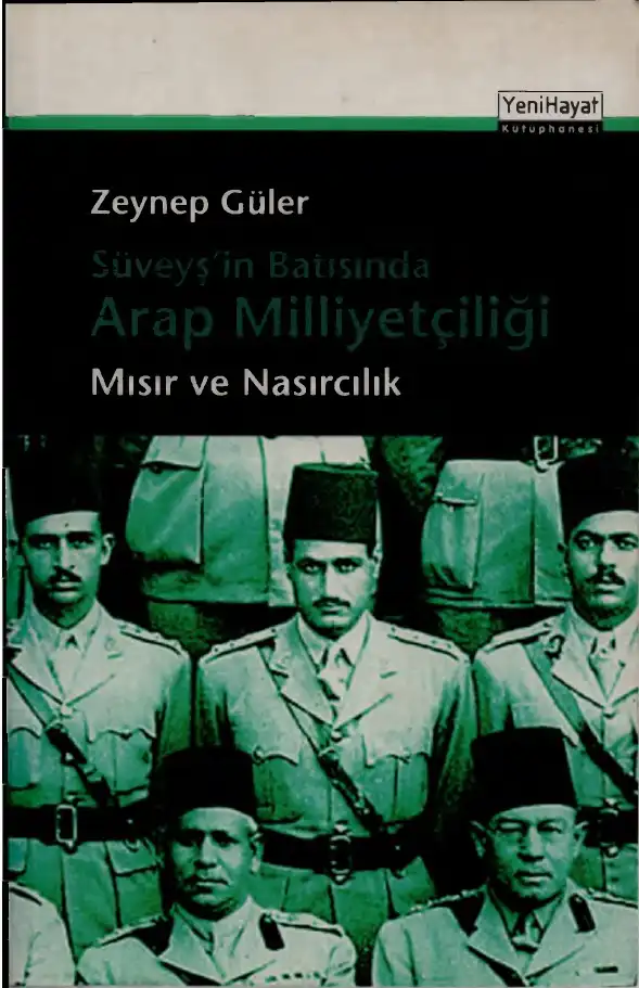 Süveyş'in Batısında Arap Milliyetçiliği Mısır ve Nasırcılık — Zeynep Güler