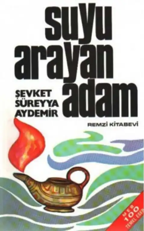 Suyu Arayan Adam — Şevket Süreyya Aydemir