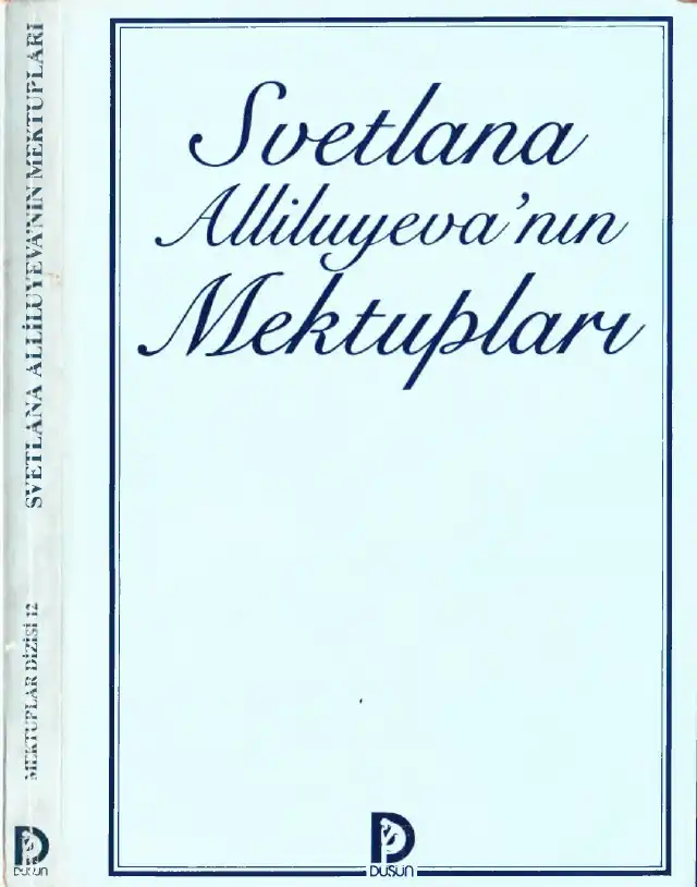 Svetlana Alliluyeva'nın Mektupları — Svetlana Alliluyeva