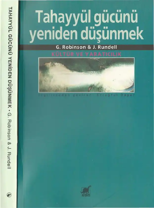 Tahayyül Gücünü Yeniden Düşünmek: Kültür ve Yaratıcılık — Gillian Robinson, John Rundell