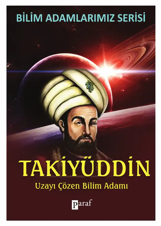 Takiyüddin: Uzayı Çözen Bilim Adamı — Ali Kuzu