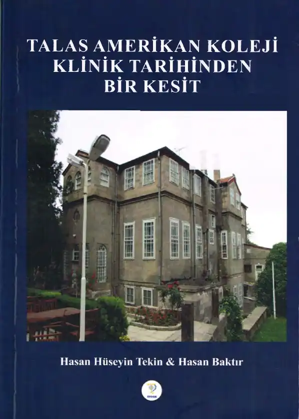 Talas Amerikan Koleji Klinik Tarihinden Bir Kesit — Hasan Hüseyin Tekin