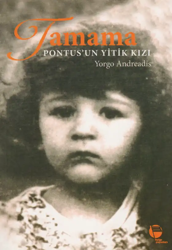 Tamama: Pontus'un Yitik Kızı — Yorgo Andreadis