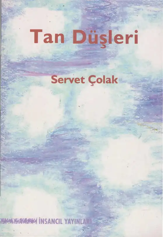 Tan Düşleri — Servet Çolak