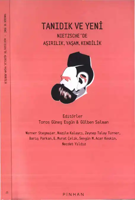 Tanıdık ve Yeni: Nietzsche'de Aşırılık, Yaşam, Kendilik — Toros Güneş Esgün, Gülben Salman